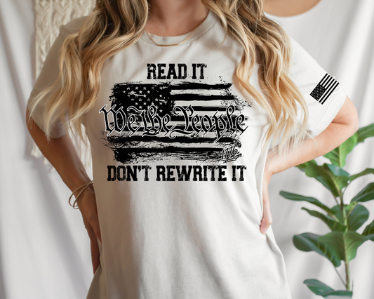 Read It, Don't Rewrite It - We The People